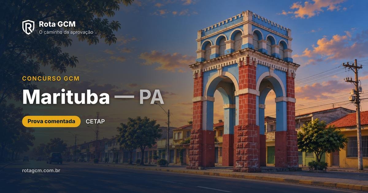 Prova comentada GCM Marituba-PA 2025 (prova anulada) — CETAP